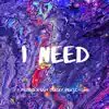 Maxed - I Need (feat. Cygni & Sam Deeley) - Single