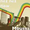 nez nez flow - Moussa - Single