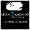 Adam Kadmon - The Vintage Album