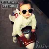 The World At Large - Rosie - Single