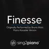 Sing2Piano - Finesse (Originally Performed by Bruno Mars) [Piano Karaoke Version] - Single