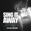 Sandhja - Sing It Away (Alex Mattson Remix) - Single