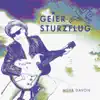 Geier Sturzflug - Mehr davon