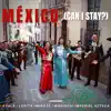 Ayala, Lupita Infante & Mariachi Imperial Azteca - México (Can I Stay) - Single