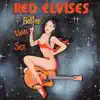 Red Elvises - Better Than Sex