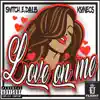 Fejoint - Love On Me (feat. Konecs & Switch.E.Dalb) - Single