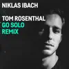 Niklas Ibach - Go Solo (with Tom Rosenthal) [Niklas Ibach Remix] - Single