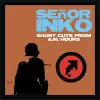 Señor Inko - Short Cuts from A.M. Hours