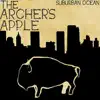 The Archer's Apple - Suburban Ocean - EP