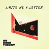 Nu Bass Theory - Write Me a Letter