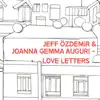 Jeff Özdemir & Joanna Gemma Auguri - Love Letters - Single