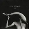 Xenograft - Exit - EP