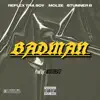 ReFlex Tha Boy - BADMAN (feat. Molze & Stunner B) - Single