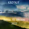 KROTK1Y - Russia Vs Ukraine 2022 (Instrumental) - Single