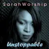 SarahWorship - Unstoppable - EP