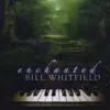 Bill Whitfield - Enchanted