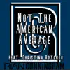 Rian Cunningham - Not the American Average (feat. Christina Rotondo) - Single