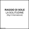 Raggio Di Sole - La solitudine - Single