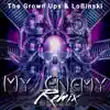 The Grown Ups, LoBinski, Slum Glutton & BEZ Beats - My Enemy (feat. Santarna Scott) [LoBinski Remix] - Single