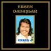 Ersen Dadaşlar - Ersen - 1