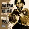 Two 4 War - Moneta (feat. Fes Taylor)