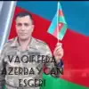 Vaqif Feda - Azerbaycan Esgeri - Single