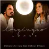 Daniela Mercury - Longínquo Longe (feat. Gabriel Povoas) - Single