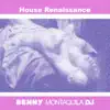 Benny Montaquila DJ - House Renaissance