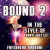 Freshhead Karaoke - Bound 2 (Originally Performed By Kanye West) [Karaoke Version] - Single