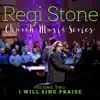 Discover Worship & Regi Stone - Regi Stone Church Music Series, Vol. 2: I Will Sing Praise