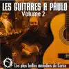 Paulo Quilici - Les guitares à Paulo Volume 2 (Les plus belles mélodies de Corse)