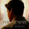 Oliver Henaine - Por Siempre - Single