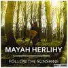 Mayah Herlihy - Follow the Sunshine - Single