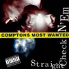 Compton's Most Wanted - Straight Checkn 'Em