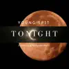 Young Spit - Tonight (feat. Mt Number One & Eddy Jay) - Single