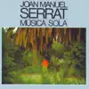 Joan Manuel Serrat - Música Sola