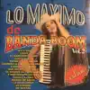 Banda Boom - Lo Maximo de Banda Boom, Vol.2