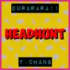 Y. Chang - Headhunt (From \