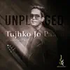 Siddharth Koli - Tujhko jo Paaya (Unplugged) - Single