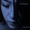 23.4 Degrees - Hands to Hold - Single