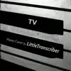 LittleTranscriber - Tv (Piano Version) - Single