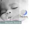 Fade Away Sleep Sounds - Vacuum Sounds (White Noise)