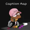 Lil Kasso - Caption Rap