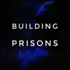 Building Prisons - Building Prisons - EP