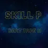 Skill P - Skill P Beat Tape 2