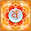 Healed By Spirit - Sacral Chakra Meditation - EP