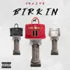 Trait$ - Birkin, Pt. 2 - Single