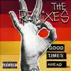 Good Times Ahead - Good Times Ahead: The Remixes