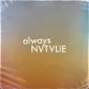 Nvtvlie - Always - Single