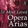 Various Artists - 51 Most Loved Opera Arias, Vol. 3